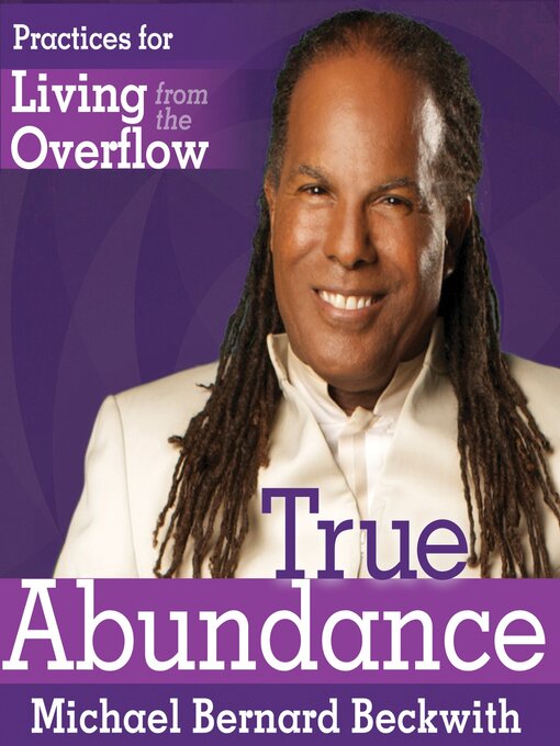 Title details for True Abundance by Michael Beckwith - Available